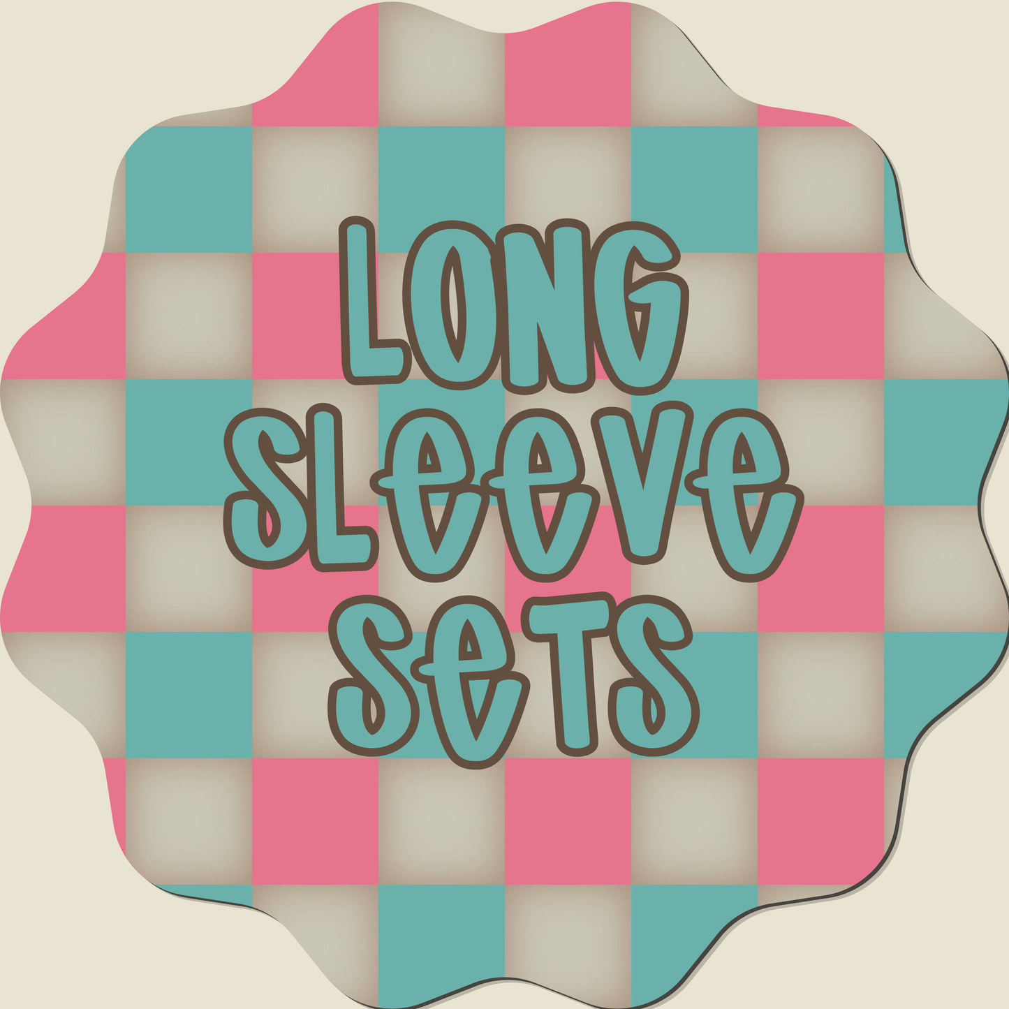 CUSTOM LONG SLEEVE SETS
