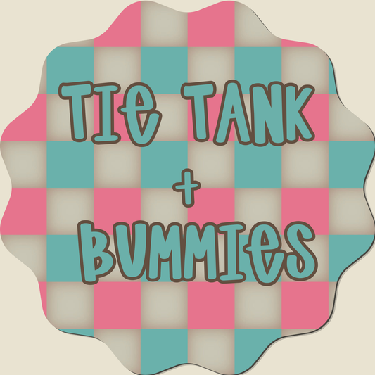 CUSTOM TIE TANK + BUMMIES