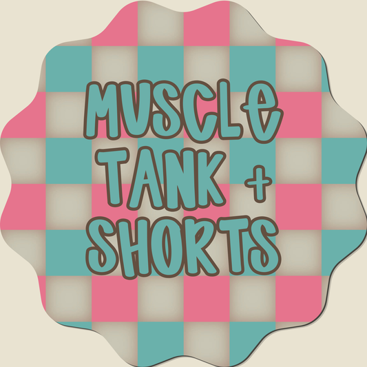 CUSTOM MUSCLE TANK + SHORTS